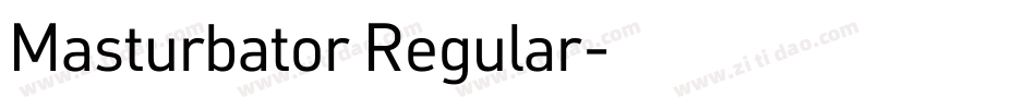 Masturbator Regular字体转换